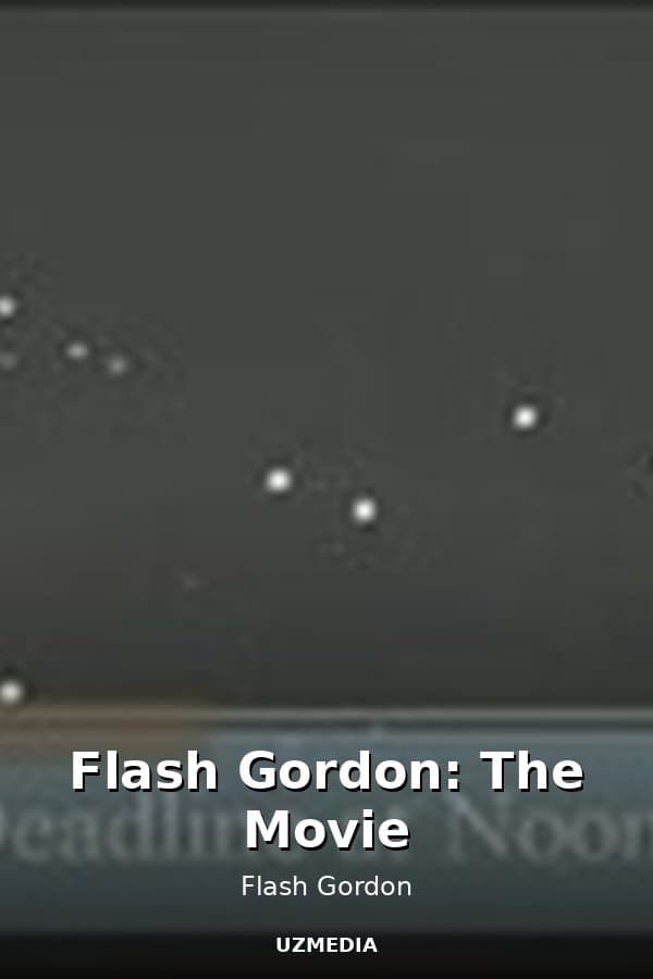 Flash Gordon: The Movie — Movie 