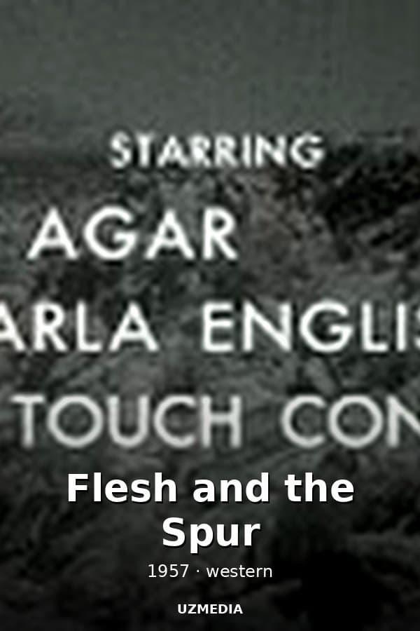 Flesh and the Spur — Movie 1957
