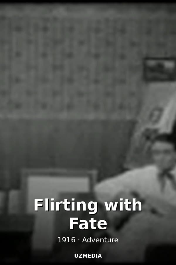 Flirting with Fate — Kino 1916