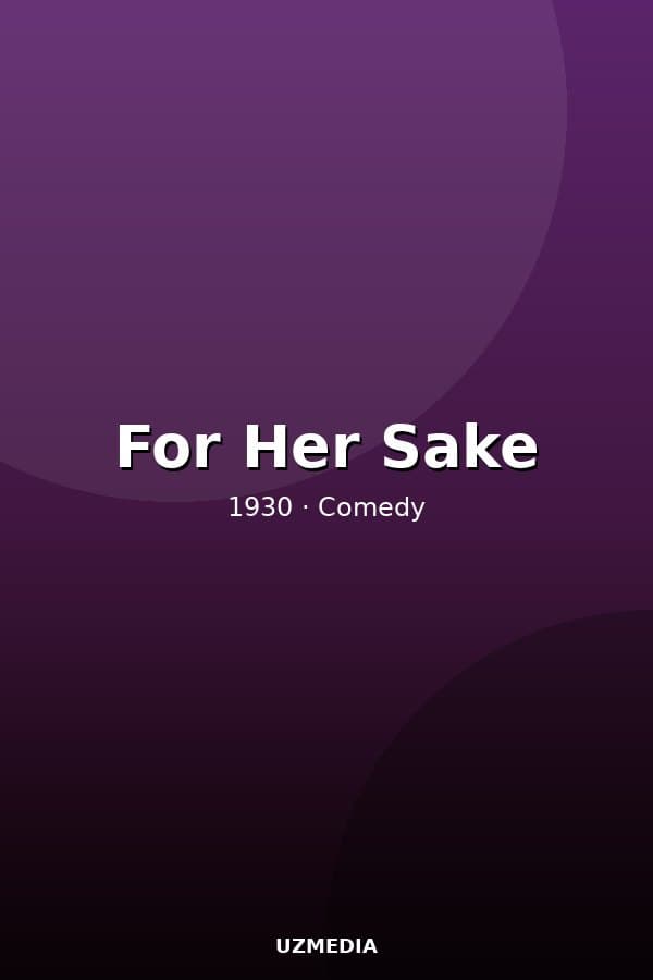 For Her Sake