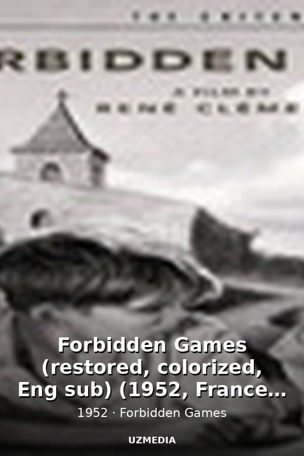 Forbidden Games (restored, colorized, Eng sub) (1952, France, drama, imdb score: 8) — Movie 1952