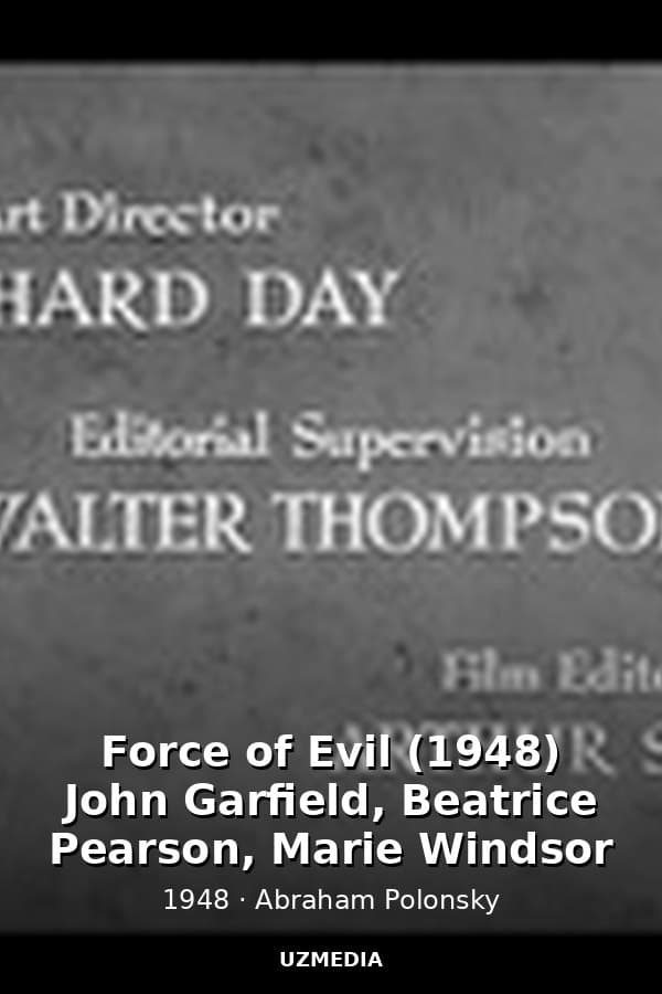 Force of Evil (1948) John Garfield, Beatrice Pearson, Marie Windsor — Kino 1948