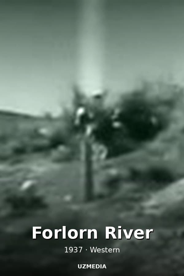 Forlorn River — Kino 1937