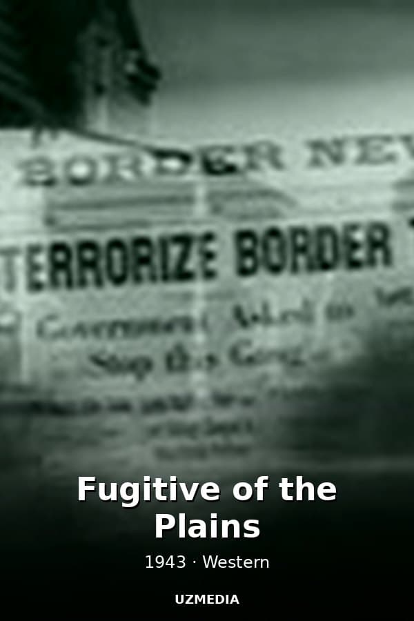 Fugitive of the Plains — Movie 1943