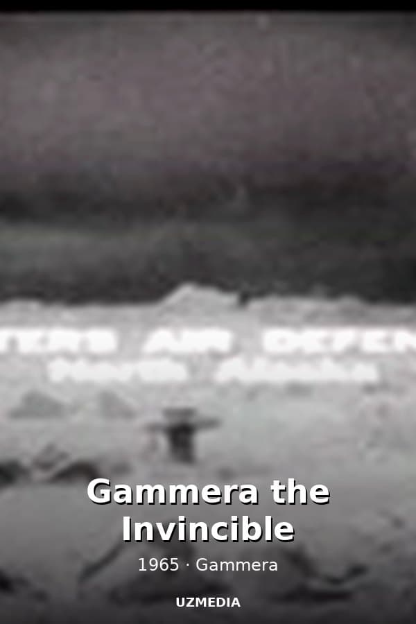 Gammera the Invincible — Movie 1965