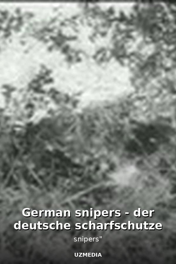 German snipers - der deutsche scharfschutze — Kino 