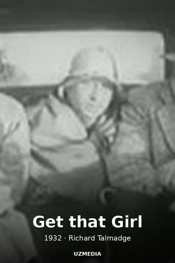 Get that Girl — Фильм 1932