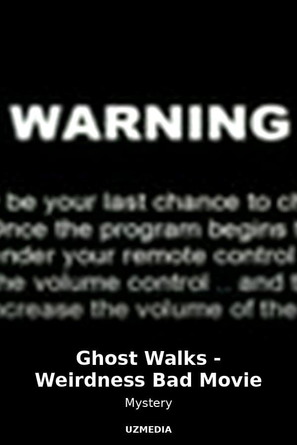 Ghost Walks  -  Weirdness  Bad Movie — Kino 