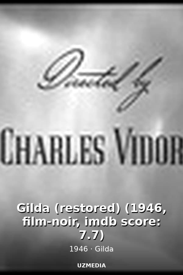 Gilda (restored) (1946, film-noir, imdb score: 7.7) — Kino 1946