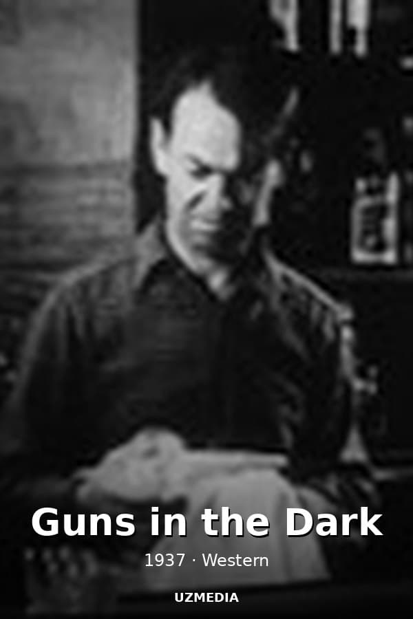 Guns in the Dark — Kino 1937
