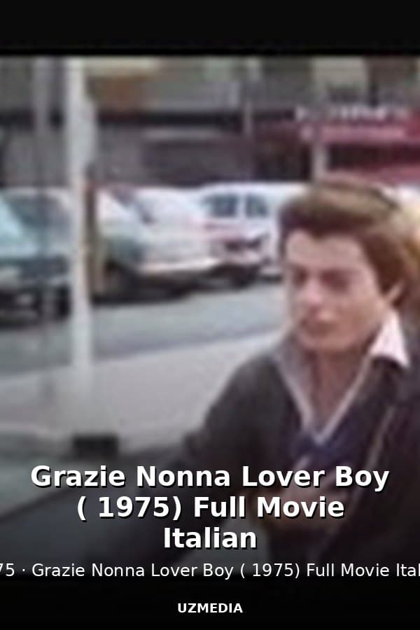 Grazie Nonna Lover Boy ( 1975) Full Movie Italian — Kino 1975