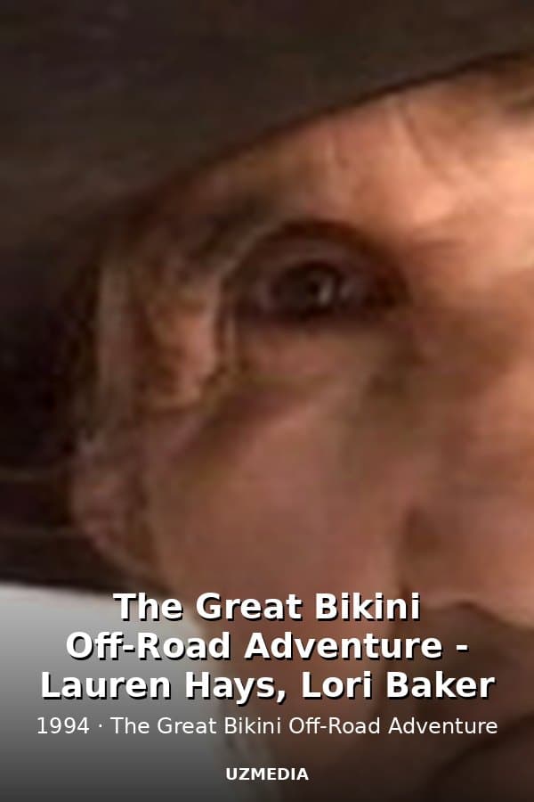 The Great Bikini Off-Road Adventure - Lauren Hays, Lori Baker — Kino 1994