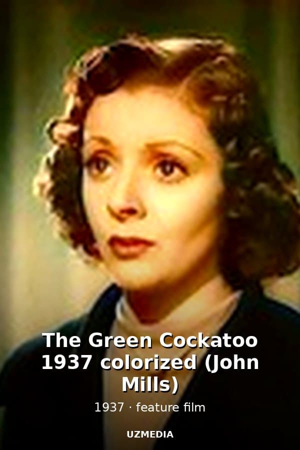 The Green Cockatoo 1937 colorized (John Mills) — Kino 1937