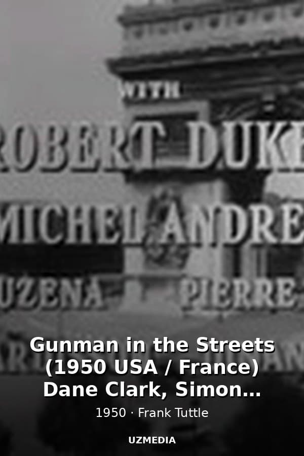 Gunman in the Streets  (1950 USA / France) Dane Clark, Simone Signoret - Film Noir — Movie 1950