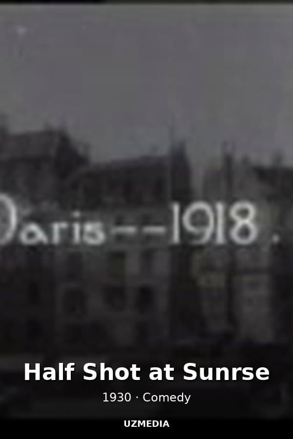 Half Shot at Sunrse — Kino 1930