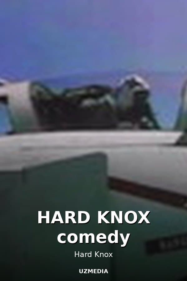 HARD KNOX comedy — Movie 