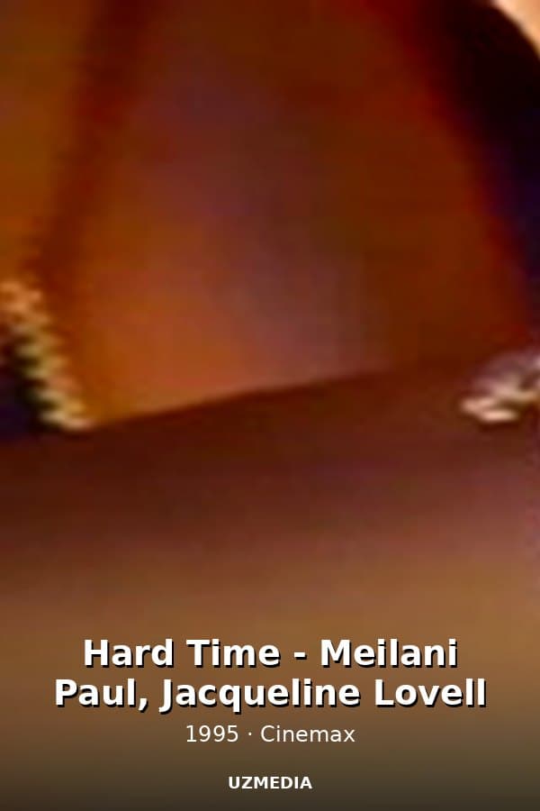 Hard Time - Meilani Paul, Jacqueline Lovell — Kino 1995