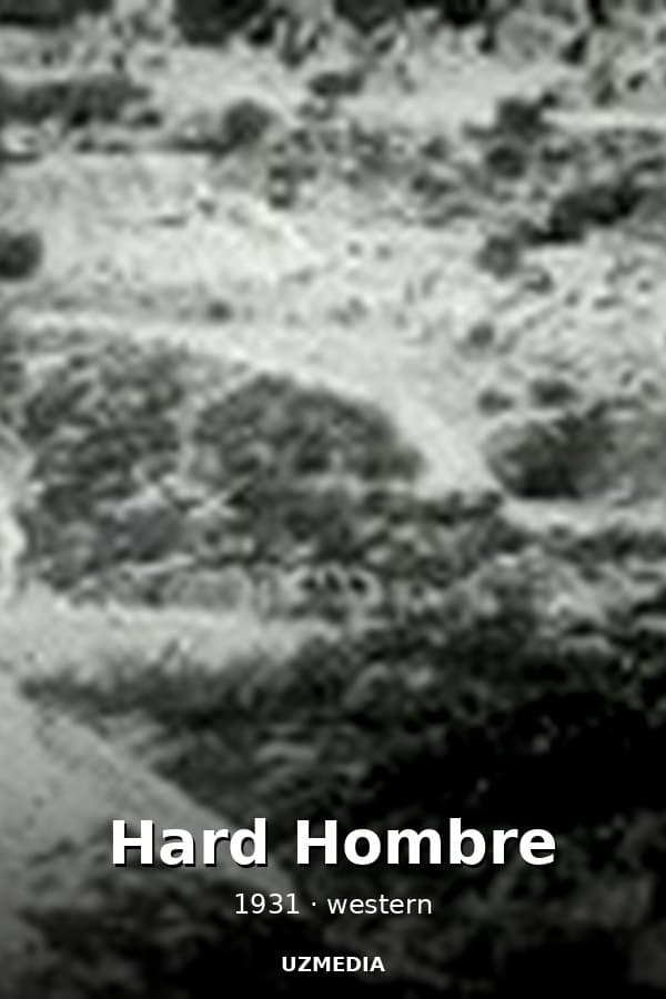 Hard Hombre — Kino 1931