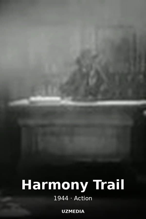 Harmony Trail — Movie 1944