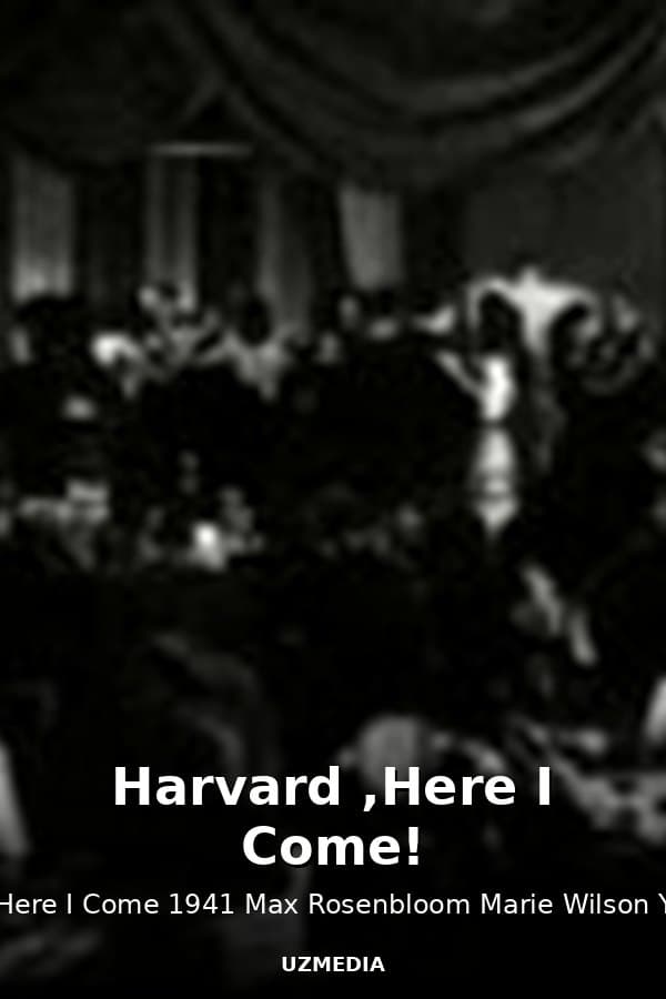 Harvard ,Here I Come! — Movie 1941