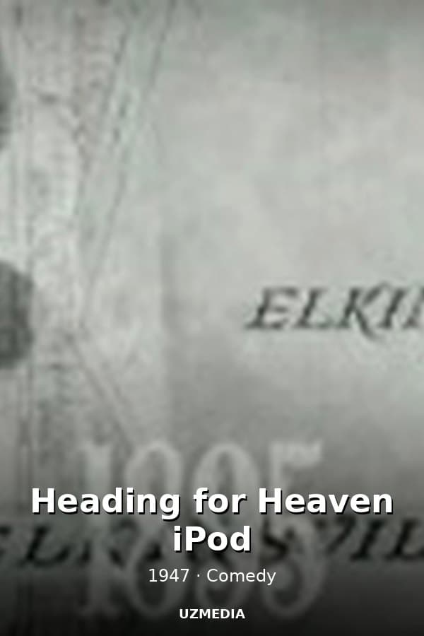 Heading for Heaven iPod — Movie 1947