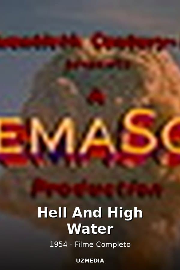 Hell And High Water — Movie 1954