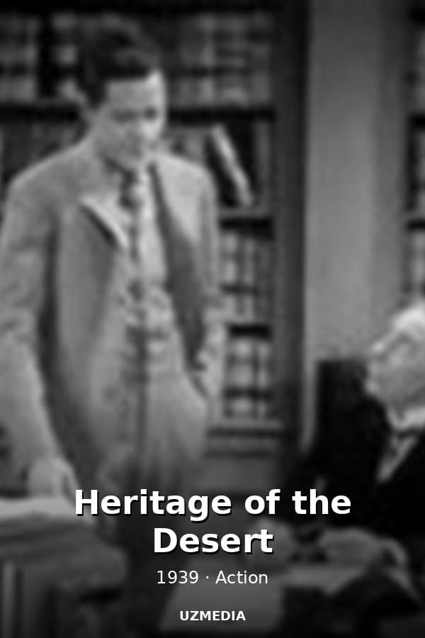 Heritage of the Desert — Фильм 1939