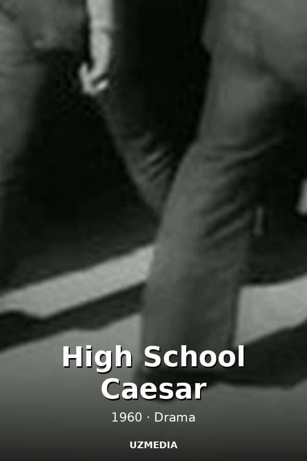 High School Caesar — Kino 1960