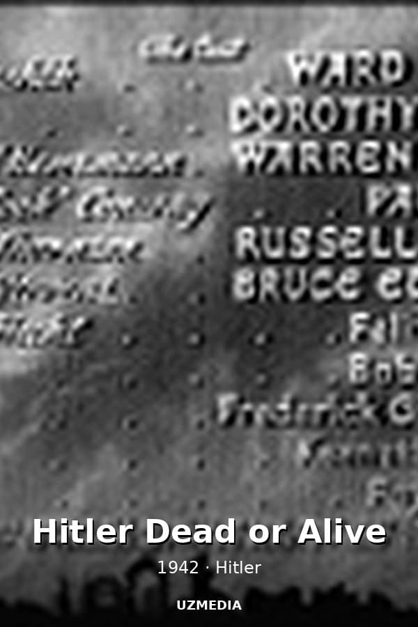 Hitler Dead or Alive — Kino 1942