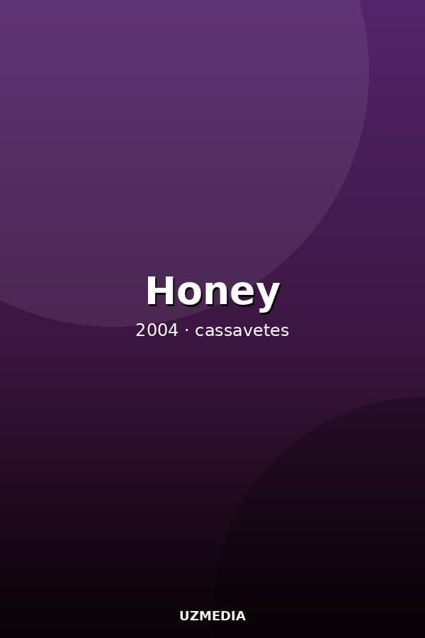 Honey — Kino 2004