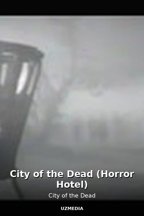 City of the Dead (Horror Hotel) — Movie 