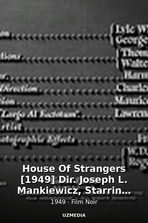 House Of Strangers [1949] Dir. Joseph L. Mankiewicz, Starring Edward G. Robinson, Richard Conte, Susan Hayward — Movie 1949