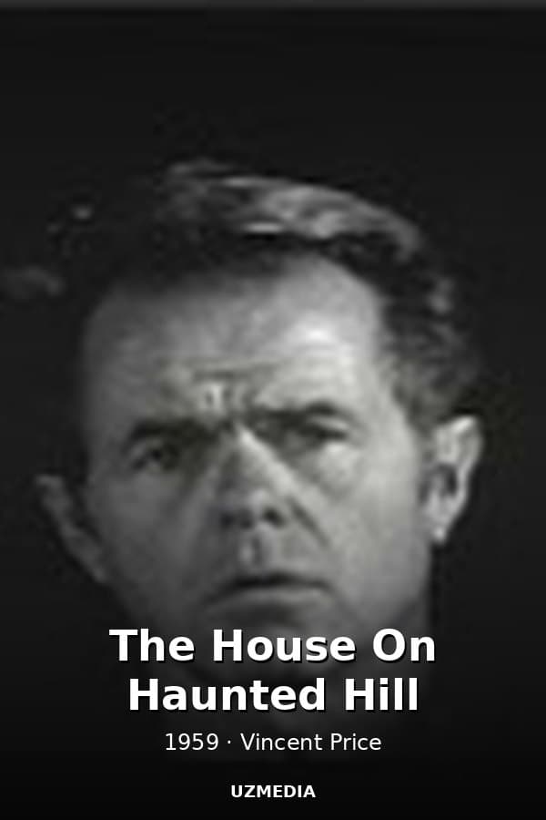 The House On Haunted Hill — Movie 1959