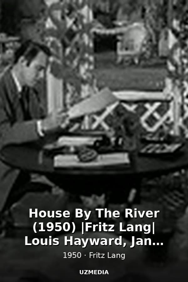 House By The River (1950) |Fritz Lang|  Louis Hayward, Jane Wyatt - Film Noir Full Movie — Movie 1950
