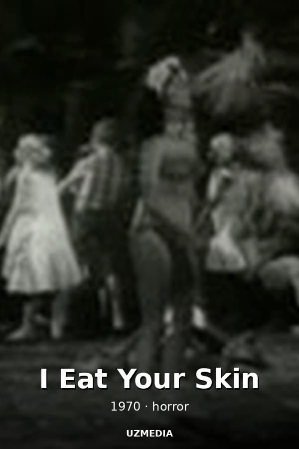 I Eat Your Skin — Movie 1970