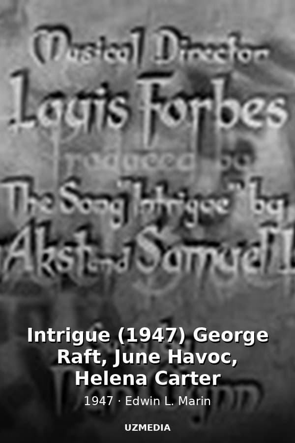 Intrigue (1947) George Raft, June Havoc, Helena Carter — Kino 1947