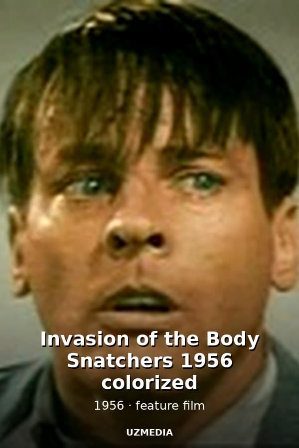 Invasion of the Body Snatchers 1956 colorized — Movie 1956