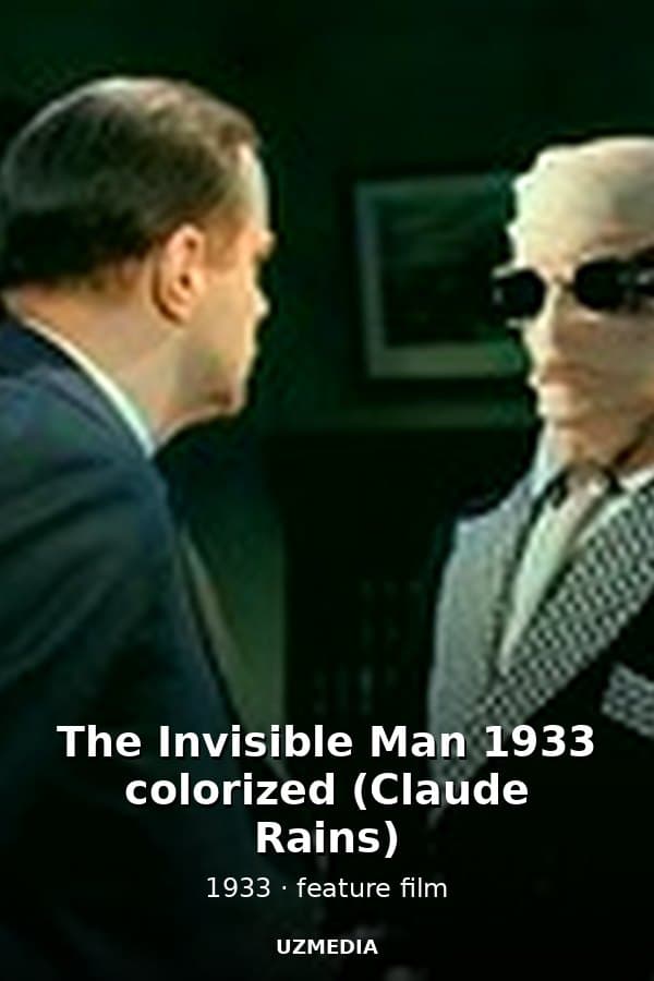 The Invisible Man 1933 colorized (Claude Rains) — Kino 1933