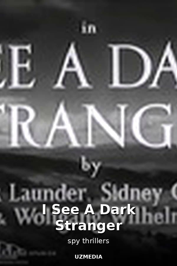 I See A Dark Stranger — Movie 
