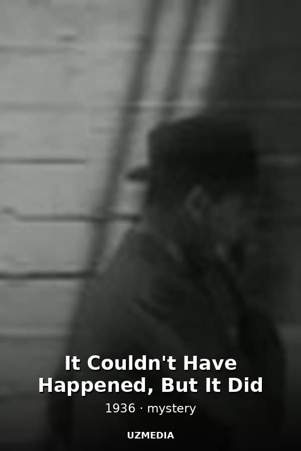 It Couldn't Have Happened, But It Did — Movie 1936