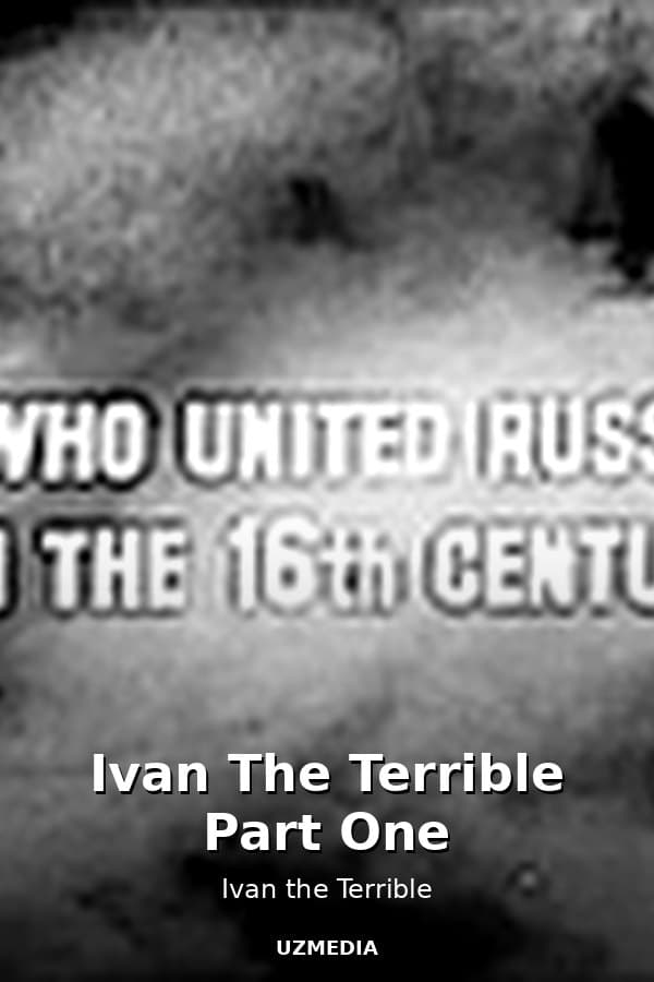 Ivan The Terrible Part One — Movie 