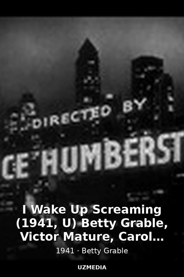 I Wake Up Screaming (1941, U) Betty Grable, Victor Mature, Carole Landis - Film Noir — Kino 1941