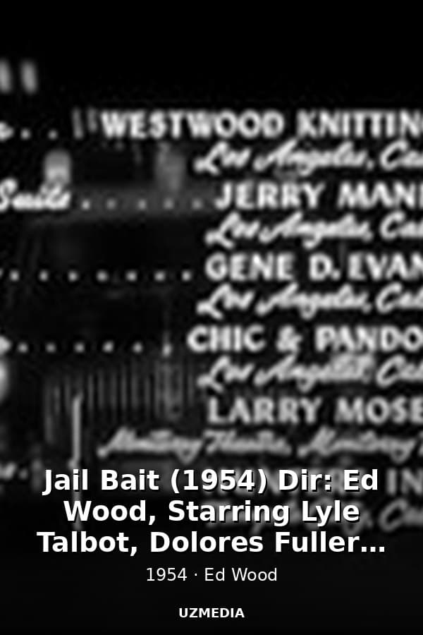 Jail Bait (1954) Dir: Ed Wood, Starring Lyle Talbot, Dolores Fuller - Film Noir — Movie 1954