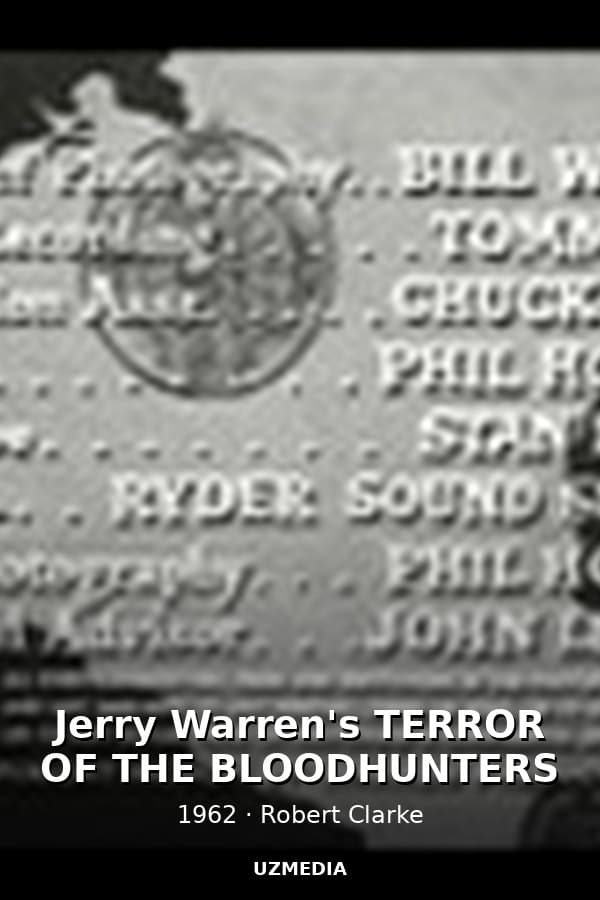 Jerry Warren's TERROR OF THE BLOODHUNTERS — Kino 1962