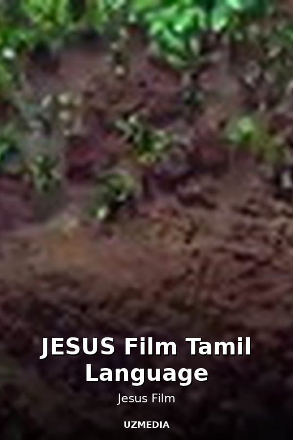 JESUS Film Tamil Language — Movie 