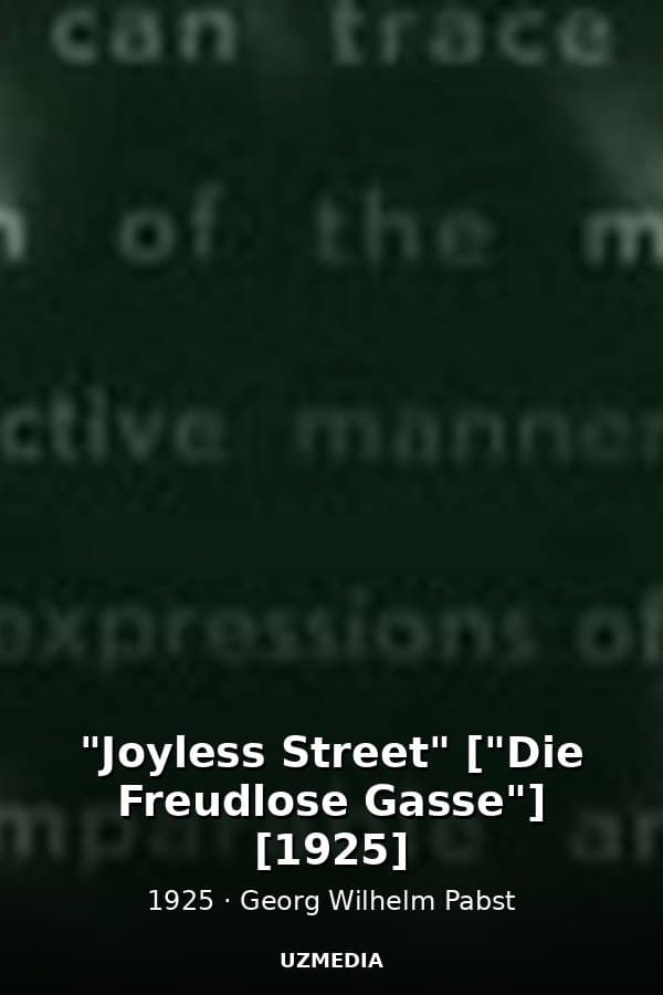 "Joyless Street" ["Die Freudlose Gasse"] [1925] — Kino 1925
