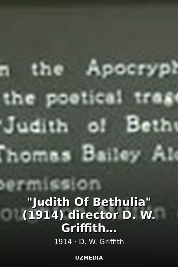 "Judith Of Bethulia" (1914) director D. W. Griffith, cinematographer Billy Bitzer — Kino 1914