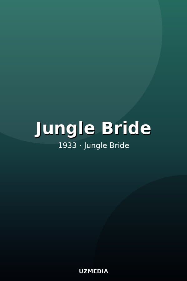 Jungle Bride — Kino 1933