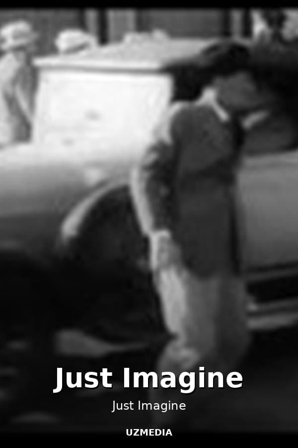 Just Imagine — Movie 