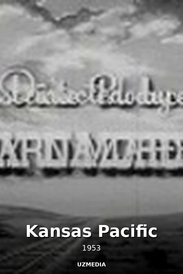 Kansas Pacific — Kino 1953